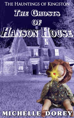 [The Hauntings of Kingston 05] • The Ghosts of Hanson House